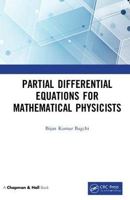 Cover for Bijan Kumar Bagchi · Partial Differential Equations for Mathematical Physicists (Inbunden Bok) (2019)