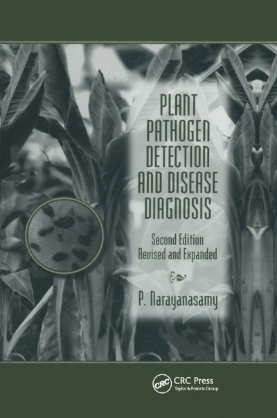 Cover for P. Narayanasamy · Plant Pathogen Detection and Disease Diagnosis - Books in Soils, Plants, and the Environment (Paperback Book) (2019)