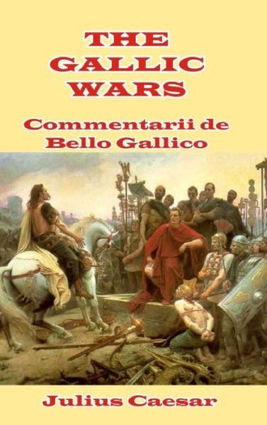 Cover for Julius Caesar · The Gallic Wars (Innbunden bok) (2021)