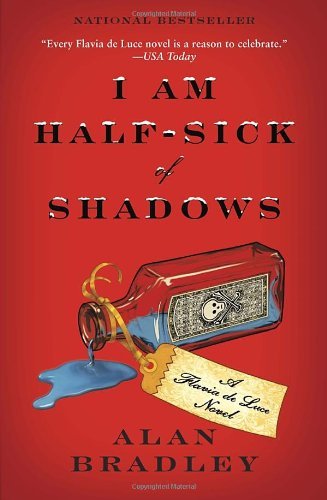 Cover for Alan Bradley · I Am Half-sick of Shadows (Flavia De Luce Mystery, Book 4) (Paperback Book) [Reprint edition] (2012)