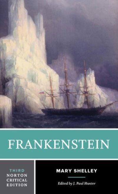 Cover for Mary Shelley · Frankenstein: A Norton Critical Edition - Norton Critical Editions (Paperback Book) [Third edition] (2021)