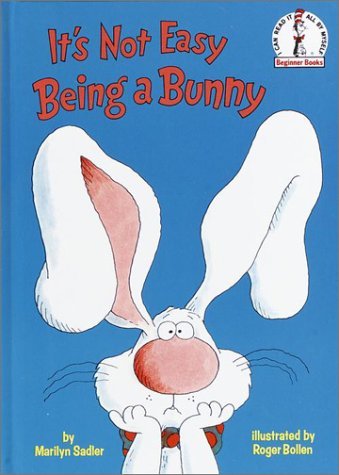 Cover for Marilyn Sadler · It's Not Easy Being a Bunny - Beginner Books (R) (Gebundenes Buch) (1983)