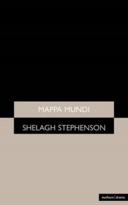 Cover for Shelagh Stephenson · Mappa Mundi - Modern Plays (Paperback Book) (2002)