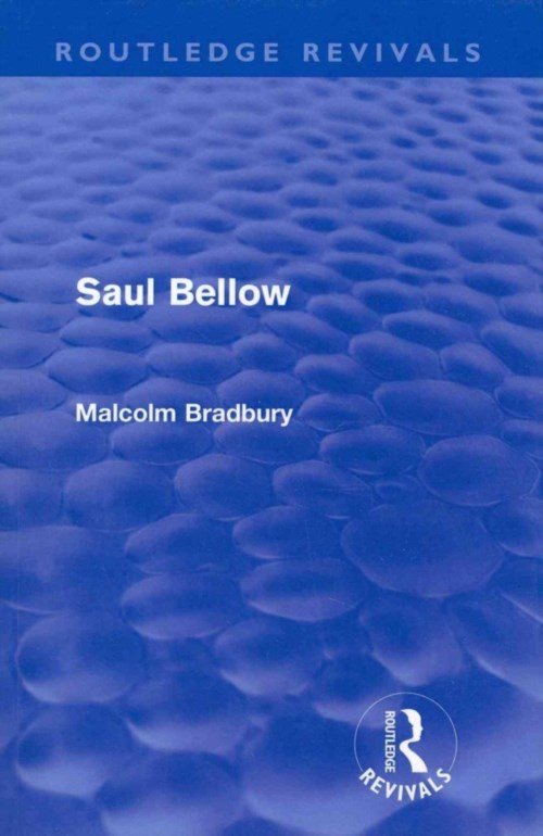 Cover for Malcolm Bradbury · Saul Bellow (Routledge Revivals) - Routledge Revivals (Paperback Book) (2010)