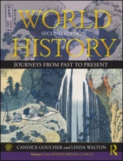 Cover for Goucher, Candice (Washington State University, USA) · World History: Journeys from Past to Present - VOLUME 1: From Human Origins to 1500 CE (Paperback Bog) (2012)