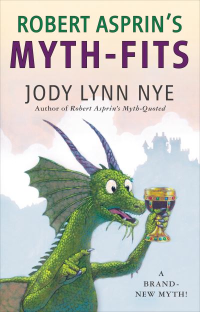 Robert Asprin's Myth-Fits - Jody Lynn Nye - Books - Ace - 9780425257029 - June 7, 2016