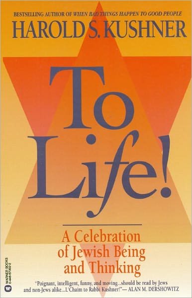 Cover for Harold S. Kushner · To Life: a Celebration of Jewish Being and Thinking (Pocketbok) [Reprint edition] (1994)