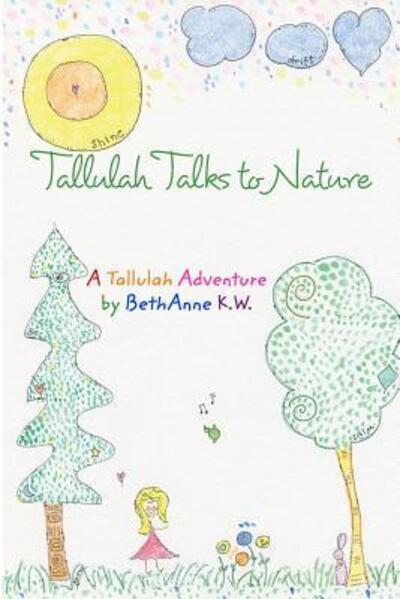 Cover for BethAnne Kapansky Wright · Tallulah Talks To Nature (Paperback Book) (2018)