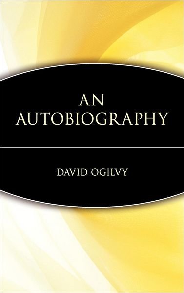 Cover for David Ogilvy · An Autobiography - Trailblazers (Gebundenes Buch) (1997)
