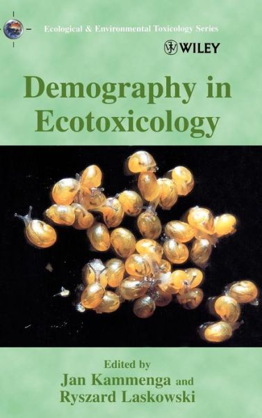 Demography in Ecotoxicology - Ecological & Environmental Toxicology Series - J Kammenga - Książki - John Wiley & Sons Inc - 9780471490029 - 24 października 2000