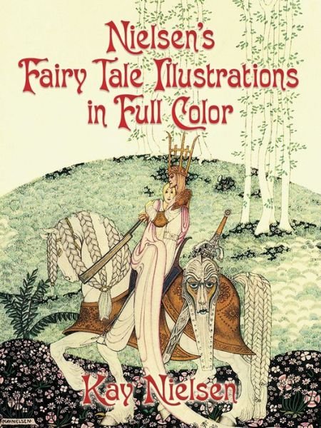 Nielsen'S Fairy Tale Illustrations in Full Color - Dover Fine Art, History of Art - Kay Nielsen - Bøker - Dover Publications Inc. - 9780486449029 - 27. oktober 2006