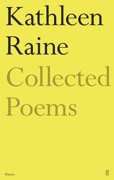 The Collected Poems of Kathleen Raine - Kathleen Raine - Books - Faber & Faber - 9780571352029 - June 20, 2019