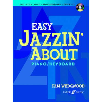 Easy Jazzin' About Piano - Jazzin' About - Pam Wedgwood - Livros - Faber Music Ltd - 9780571534029 - 18 de janeiro de 2010