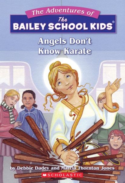 Angels Don't Know Karate - Debbie Dadey - Książki - Scholastic - 9780590849029 - 1 listopada 1996