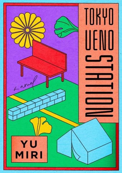 Cover for Yu Miri · Tokyo Ueno Station (National Book Award Winner) (Hardcover Book) (2020)