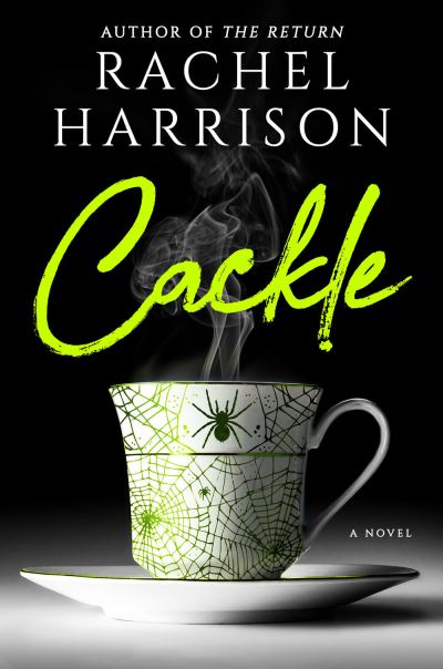 Cover for Rachel Harrison · Cackle (Hardcover Book) (2021)