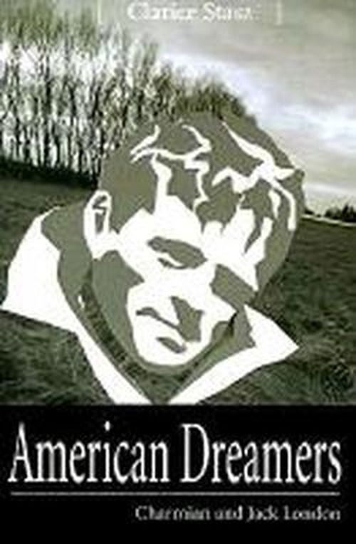 American Dreamers: Charmian and Jack London - Clarice Stasz - Livros - iUniverse - 9780595000029 - 1 de dezembro de 1999