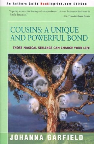 Cousins: a Unique and Powerful Bond - Johanna Garfield - Libros - Backinprint.Com - 9780595138029 - 1 de noviembre de 2000