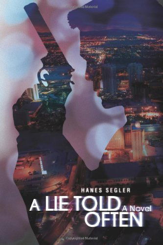 Cover for Hanes Segler · A Lie Told Often (Paperback Book) (2008)