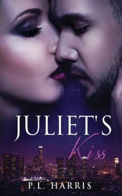 Cover for P.L. Harris · Juliet's Kiss (Paperback Book) (2018)