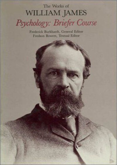 Cover for William James · Psychology: Briefer Course - The Works of William James (Innbunden bok) [New edition] (1985)