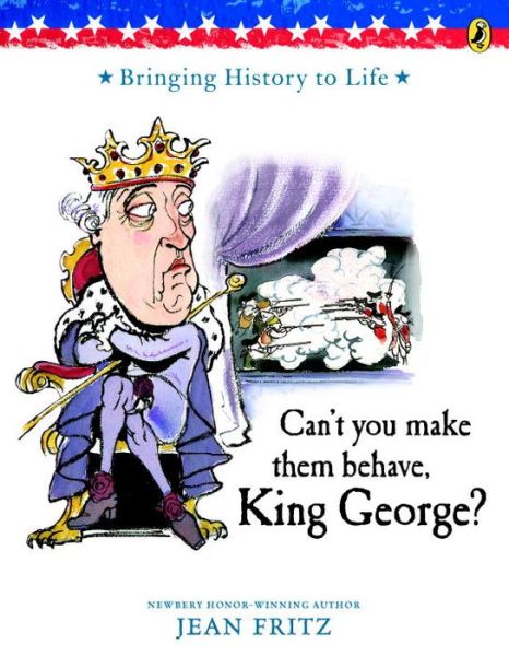 Cover for Jean Fritz · Can't You Make Them Behave, King George? (Paperback Book) [Reissue edition] (1996)