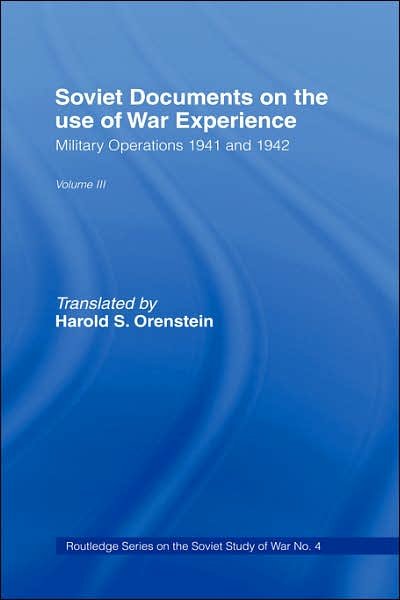 Cover for David M Glantz · Soviet Documents on the Use of War Experience: Volume Three: Military Operations 1941 and 1942 - Soviet Russian Study of War (Inbunden Bok) (1993)