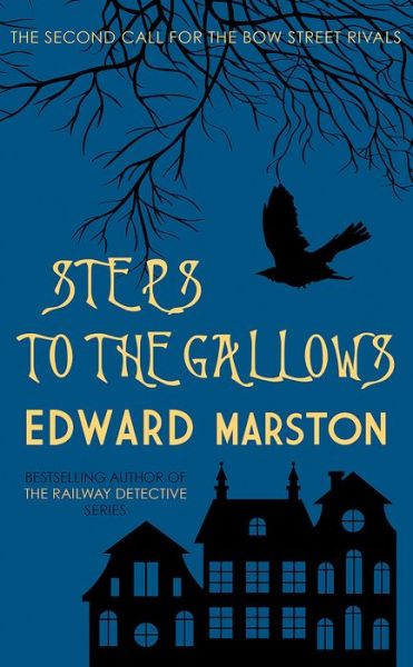 Cover for Edward Marston · Steps to the Gallows - Bow Street Rivals (Paperback Book) (2017)