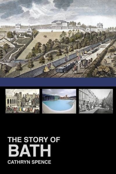 Cover for Dr Cathryn Spence · The Story of Bath (Paperback Book) (2016)