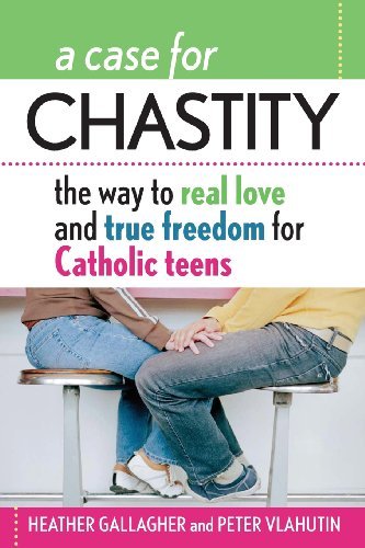 Cover for Heather Gallagher · A Case for Chastity: The Way to Real Love and True Freedom for Catholic Teens; An A to Z Guide (Taschenbuch) (2004)