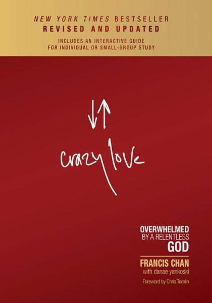 Cover for Francis Chan · Crazy Love: Overwhelmed by a Relentless God (Innbunden bok) (2015)