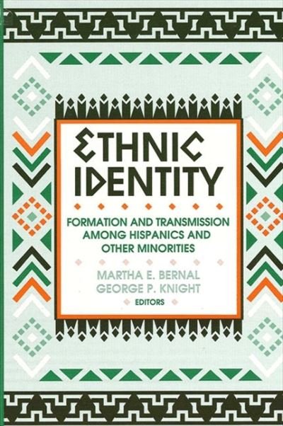 Cover for George P Knight · Ethnic Identity: Formation and Transmission Among Hispanics and Other Minorities (Paperback Book) (1993)