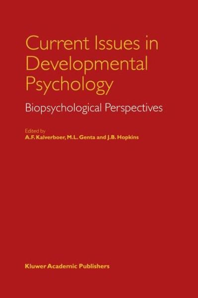 Cover for Alex Fedde Kalverboer · Current Issues in Developmental Psychology: Biopsychological Perspectives (Hardcover Book) [1999 edition] (1999)