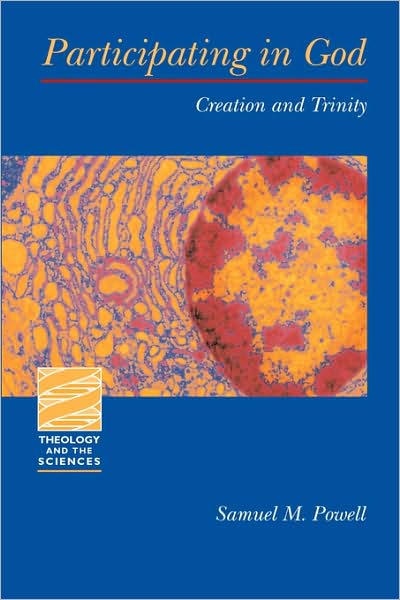 Cover for Samuel M. Powell · Participating in God: Creation and Trinity - Theology and the Sciences (Paperback Book) (2003)