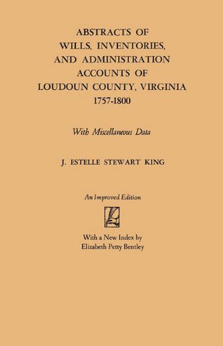 Cover for J. Estelle Stewart King · Abstracts of Wills, Inventories and Administration Accounts of Loudoun County, Virginia, 1757-1800 (Paperback Book) (2010)