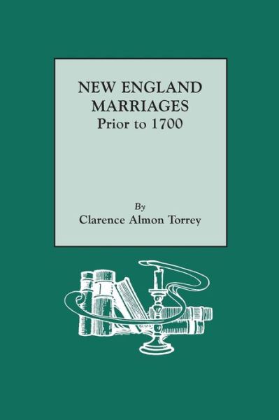 Cover for Clarence A. Torrey · New England Marriages Prior to 1700 (Paperback Book) [Revised edition] (2014)