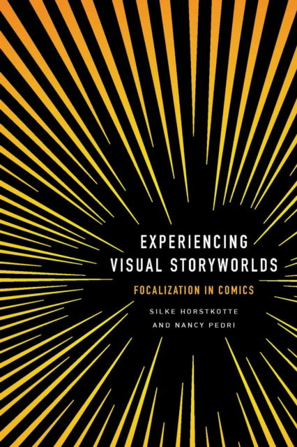 Cover for Silke Horstkotte · Experiencing Visual Storyworlds: Focalization in Comics - Theory Interpretation Narrativ (Hardcover Book) (2022)