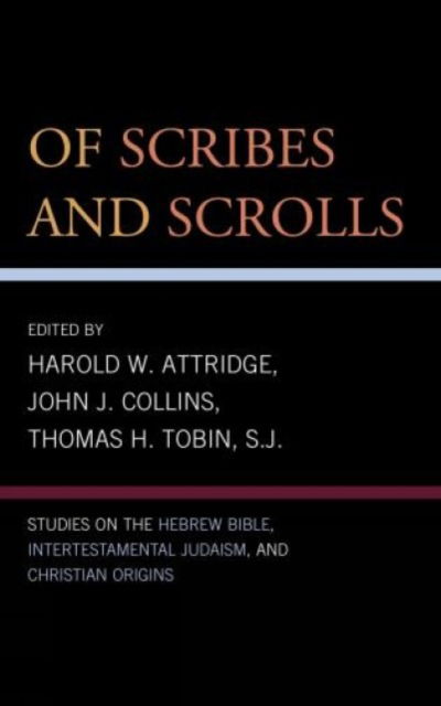 Cover for Harold W. Attridge · Of Scribes and Scrolls: Studies on the Hebrew Bible, Intertestamental Judaism, and Christian Origins (Hardcover Book) (1990)