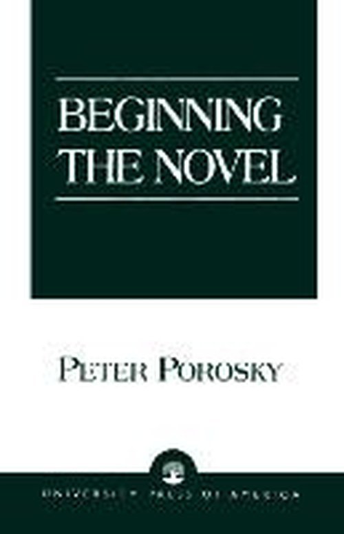 Cover for Peter Porosky · Beginning the Novel (Pocketbok) (1994)