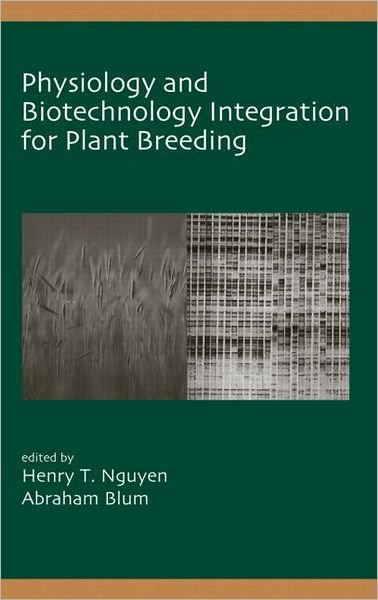 Cover for Nguyen · Physiology and Biotechnology Integration for Plant Breeding (Innbunden bok) (2004)