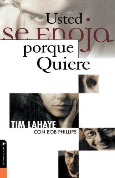Cover for Dr Tim LaHaye · Usted Se Enoja Porque Quiere (Paperback Book) (1984)