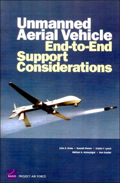 Unmanned Aerial Vehicle End-to-End Support Considerations - John G. Drew - Bøger - RAND - 9780833038029 - 1. august 2005