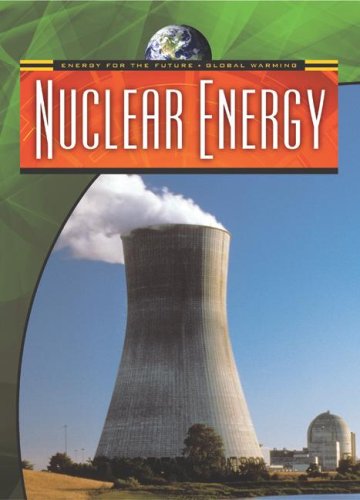 Cover for Nigel Saunders · Nuclear Energy (Energy for the Future and Global Warming) (Hardcover Book) (2007)