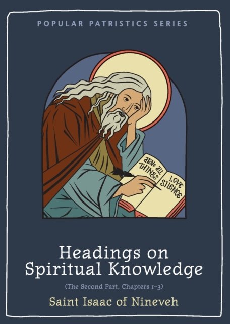 Cover for Sebastian P Isaac · Headings on Spiritual Knowledge: The Second Part, Chapters 1-3 - Popular Patristics Series (Book) (2022)