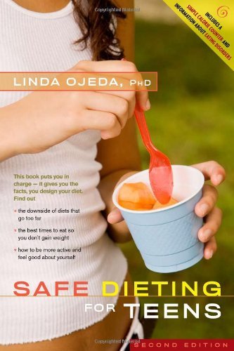 Cover for Ph.d. Linda Ojeda · Safe Dieting for Teens (Paperback Book) [2nd edition] (2007)