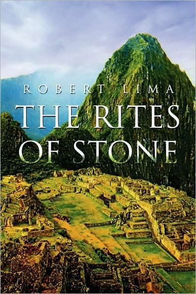 The Rites of Stone - Robert Lima - Books - THE ORLANDO PRESS - 9780940804029 - May 13, 2010
