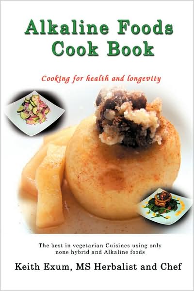 Cover for Keith Exum · Alkaline Foods Cookbook (Paperback Book) [1st edition] (2007)