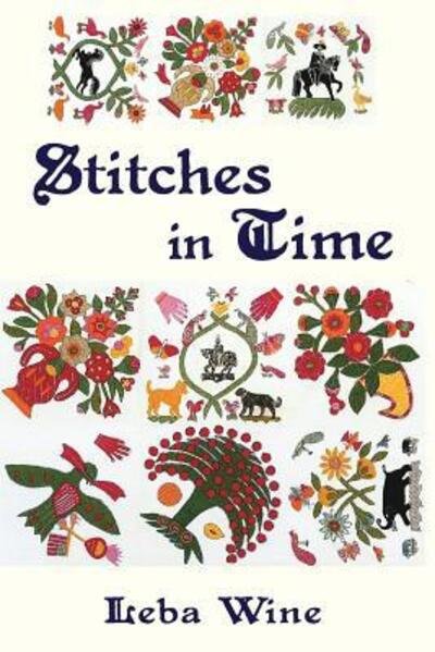 Cover for Leba Wine · Stitches in Time (Paperback Book) (2006)