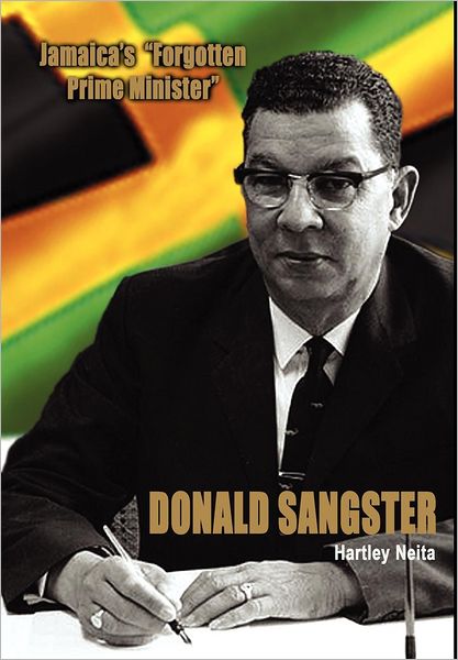 Cover for Hartley Neita · Jamaica's Forgotten Prime Minister - Donald Sangster (Hardcover Book) (2012)