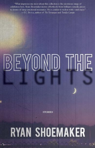 Cover for Ryan Shoemaker · Beyond the Lights (Taschenbuch) (2018)